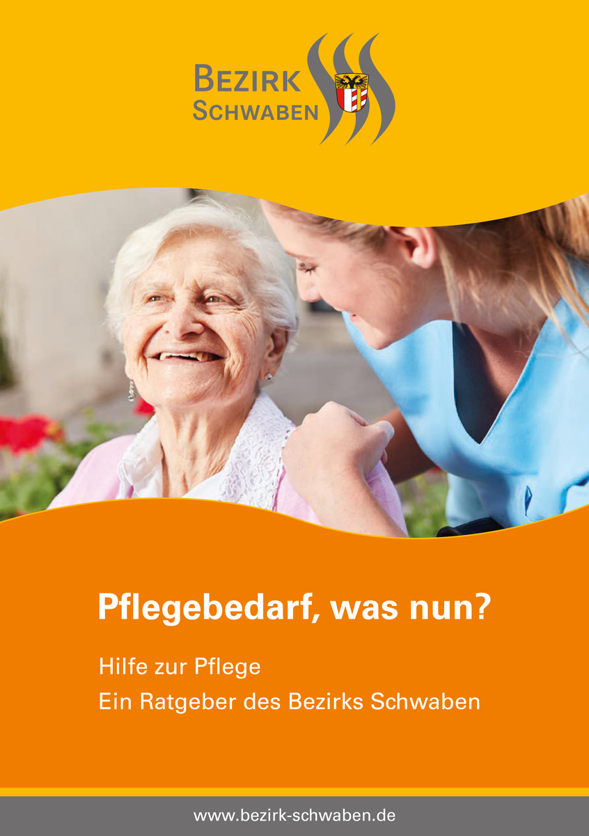 „Pflegefall, was nun?“: Broschüre des Bezirk Schwaben informiert