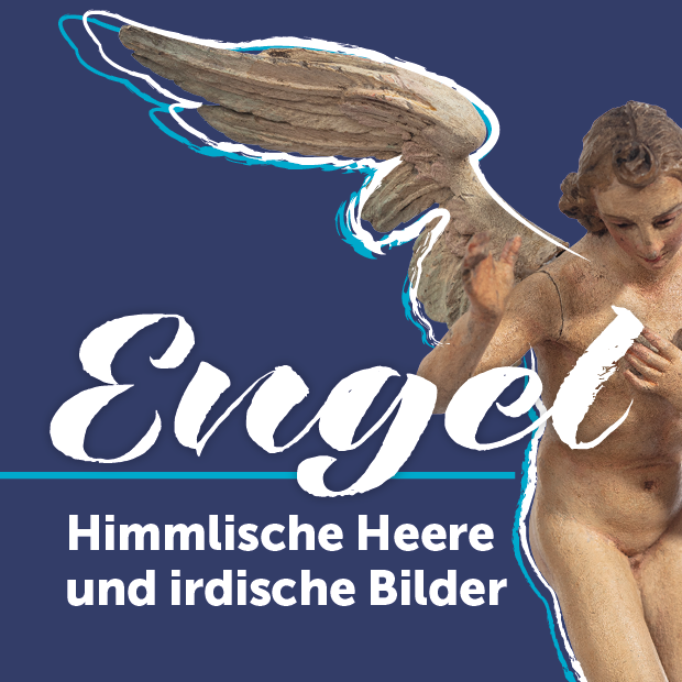 Titelbild für die Ausstellung Engel. Himmlische Heere und irdische Bilder